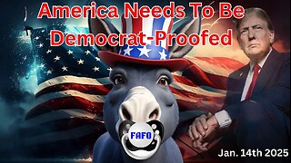 America Needs To Be Democrat-Proofed