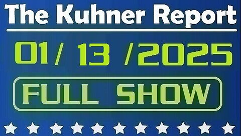 The Kuhner Report 01/13/2025 [FULL SHOW] Dem Senator ED Markey says Donald Trump is to blame for CA wildfires