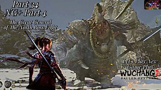 Let's Play WUCHANG: Fallen Feathers | NG+ Part 4 General of the North