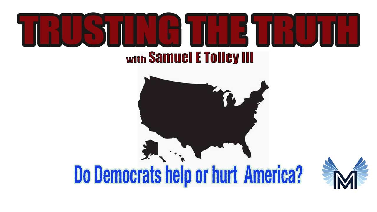 Do Democrats help or hurt America?