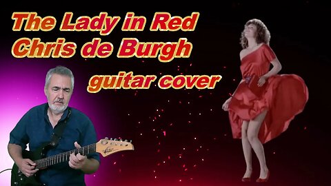 The Lady in Red - Chris de Burgh - guitar cover