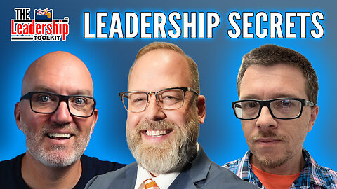 Leadership Secrets They Don't Teach You | The Leadership Toolkit
