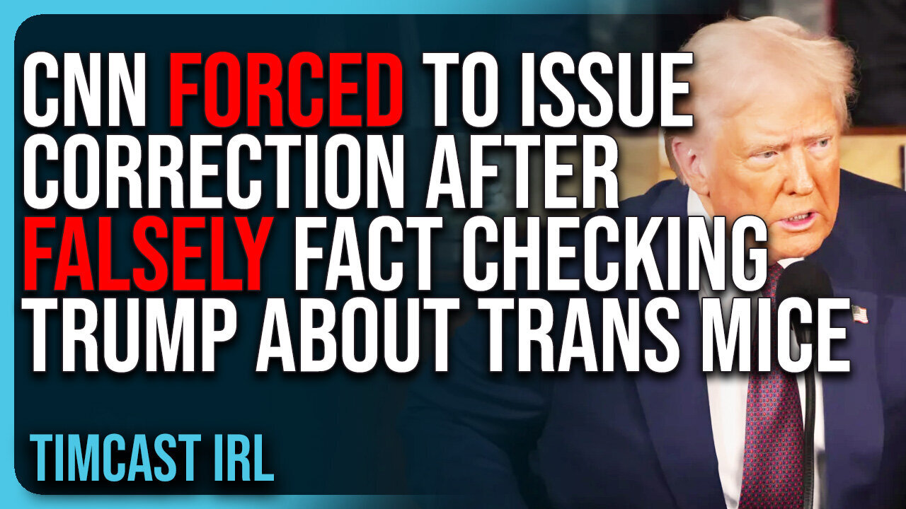 'CNN FORCED To Issue Correction After FALSELY Fact Checking Trump About Transgender Mice'