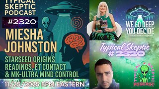 Miesha Johnston: Starseed Origins Readings, ET Contact & MK-Ultra Mind Control - TSP # 2320