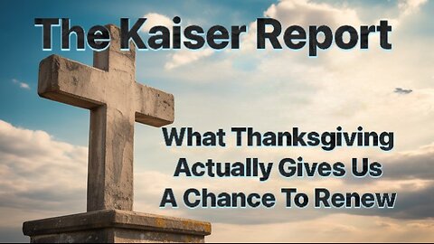 The Kaiser Report 11/25/25