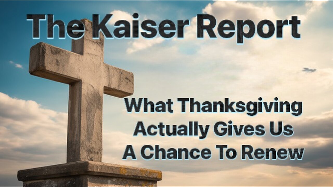 The Kaiser Report 11/25/25