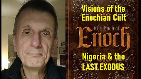 SM170 Visions of the Last Exodus Nigerian Group & Book of Enoch (2025-11-11)