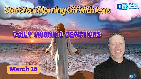 Living By Faith Daily Devotional.... March 16th