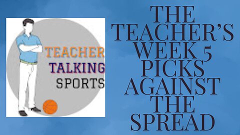 The Teacher's Week 5 Picks Against The Spread