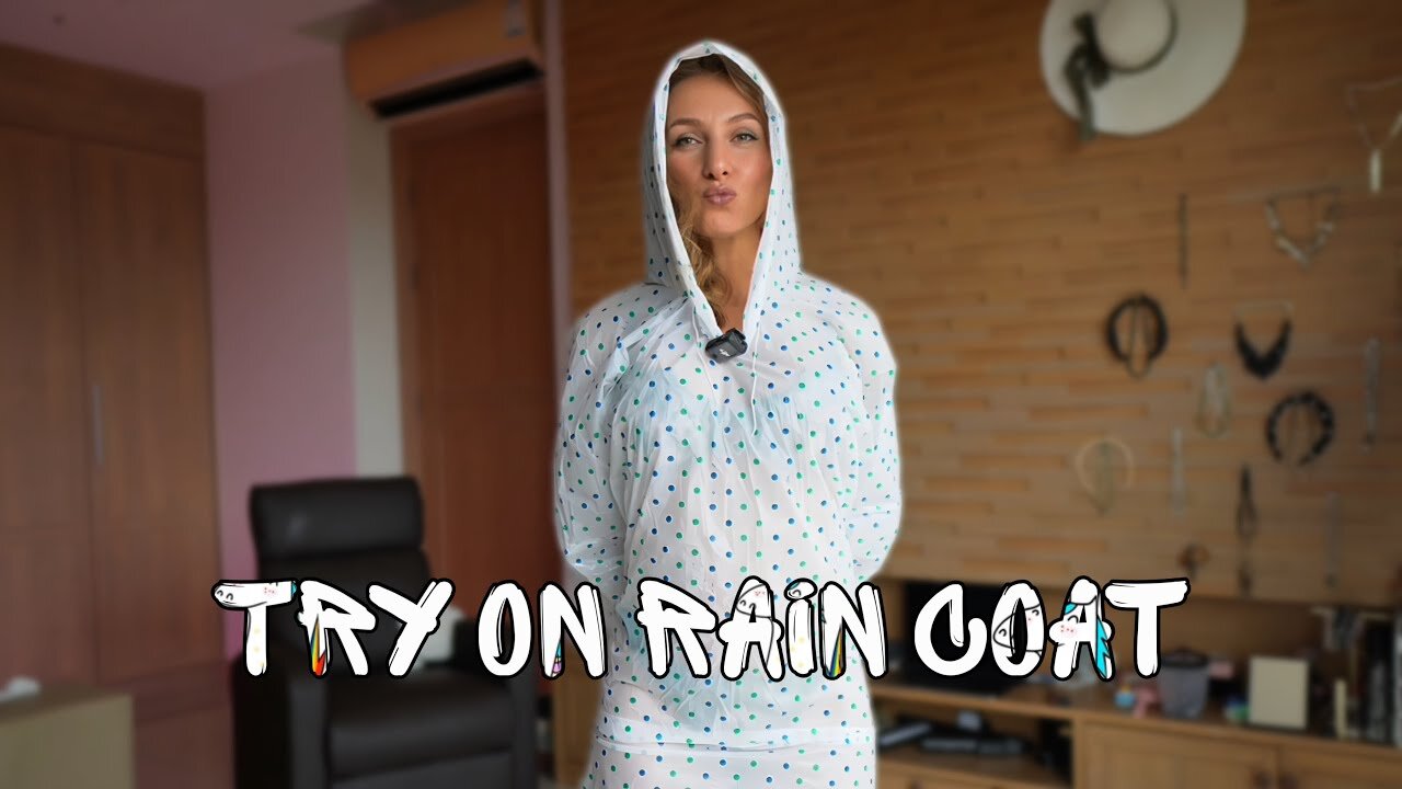 4K Try on raincoat septemder season 25