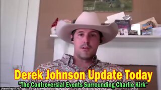 Derek Johnson & John Michael Chambers Update: "The Controversial Events Surrounding Charlie Kirk"