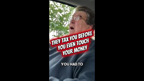THEY TAX YOU BEFORE YOU EVEN TOUCH YOUR MONEY