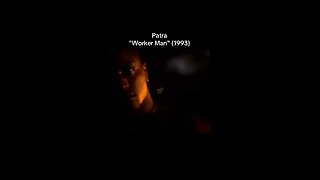 Patra "Worker Man" (1993)