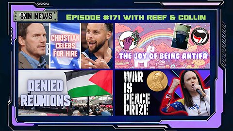 INN News #171 | CHRISTIAN CELEBS FOR HIRE, JOY OF BEING ANTIFA, DENIED REUNIONS, WAR IS PEACE PRIZE