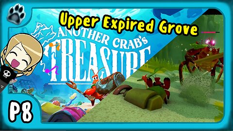 Another Crab's Treasure P8 | Upper Expired Grove
