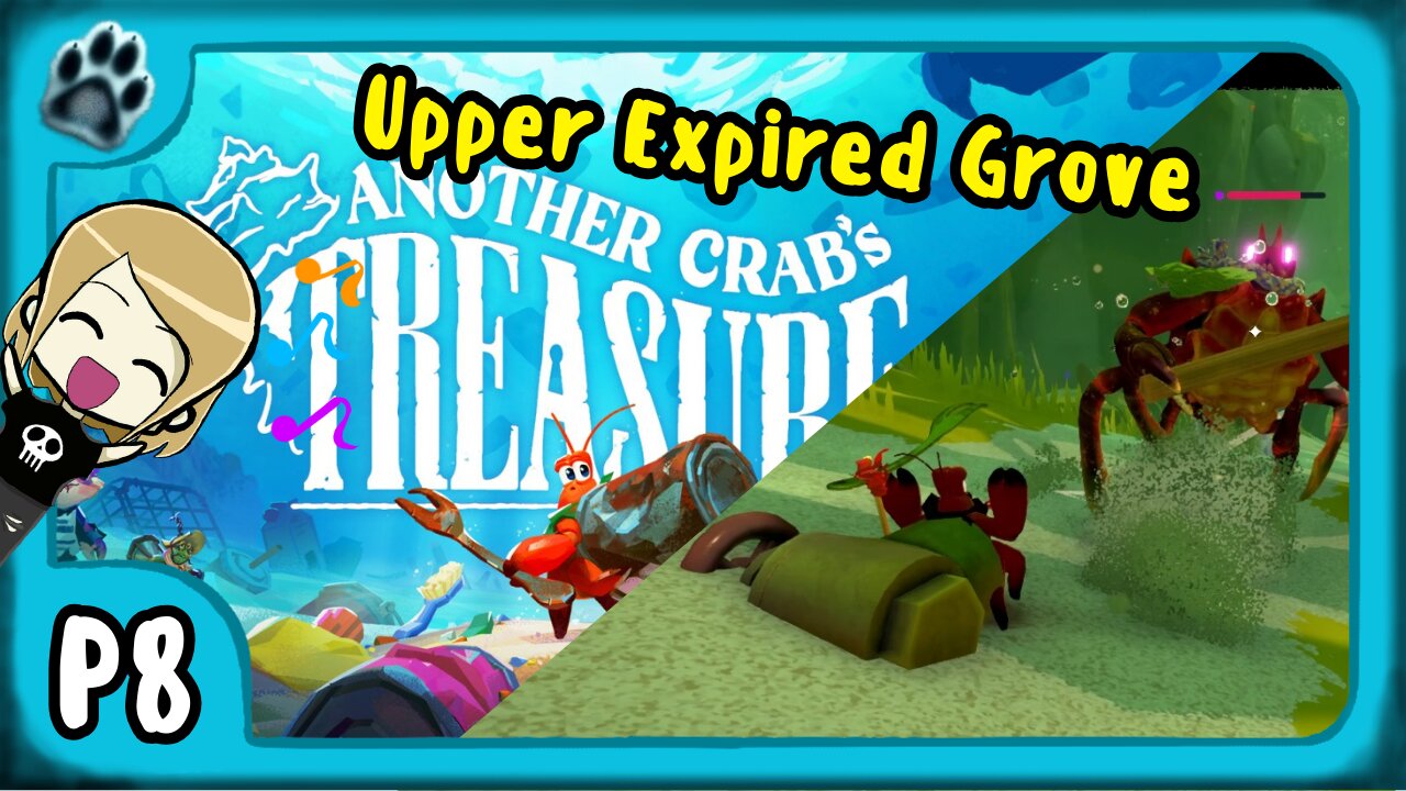 Another Crab's Treasure P8 | Upper Expired Grove