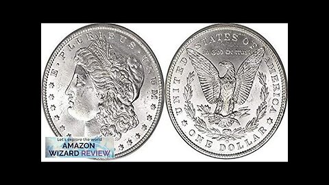 Morgan Silver Dollar (Pre 1921 Morgan Silver Dollar 1878 to 1904) Review