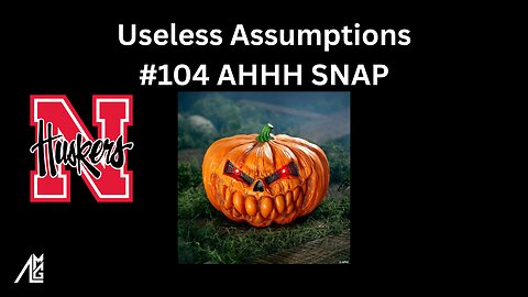 Useless Assumptions #104 Ahhh SNAP