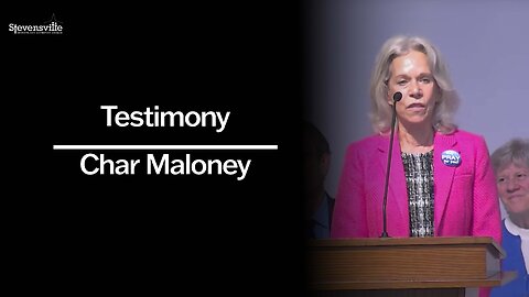 Testimony | Char Maloney
