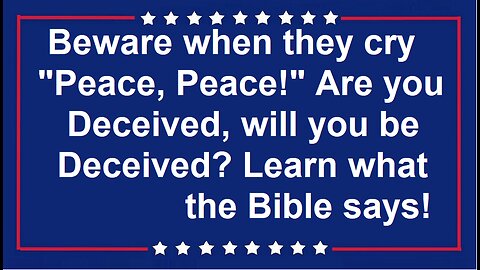 Are you Deceived, will you be deceived? Learn what the Bible says!