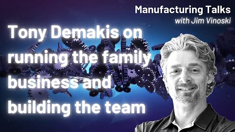 Tony Demakis talks machine sales, family-owned business, and building the team