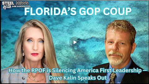 FLORIDA’S GOP COUP: How the RPOF is Silencing America First Leadership — Dave Kalin Speaks Out