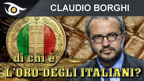 🔴 Claudio Borghi: di chi è l'oro nel caveau della Banca D'Italia.