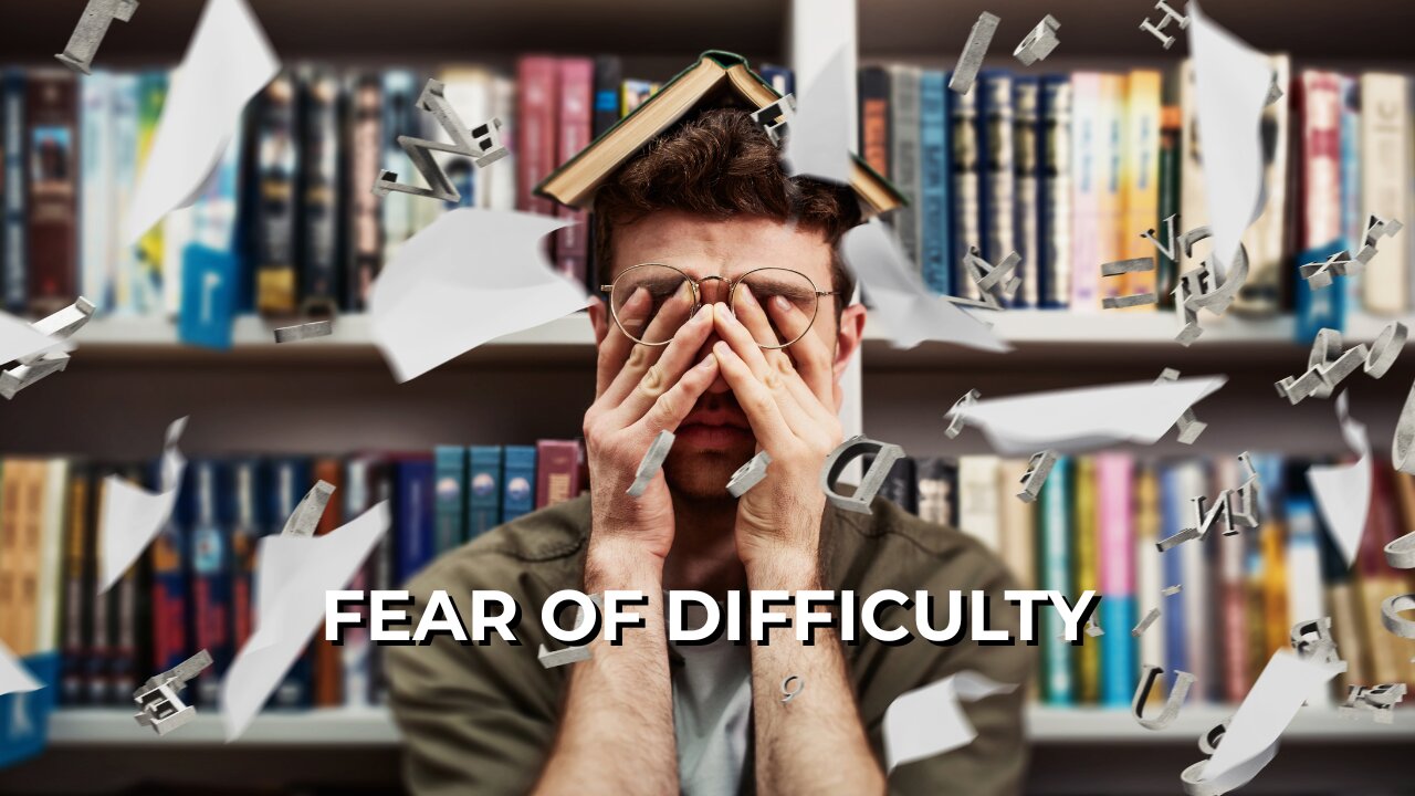 LOG#95 – Fear of Difficulty