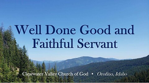Well done good and faithful servant...