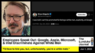 Employees Speak Out: Google, Apple, Microsoft, & Intel Discriminate Against White Men