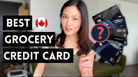 HIGHEST Grocery Cash Back credit cards in Canada in 2024 (up to 10%!) 🇨🇦