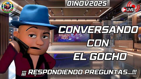 CONVERSANDO CON EL GOCHO | 01NOV2025 | [GOCHO.OFICIAL