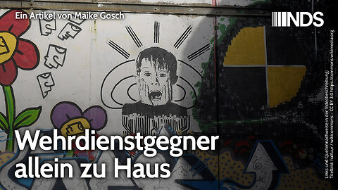 Wehrdienstgegner allein zu Haus | Maike Gosch | NDS-Podcast