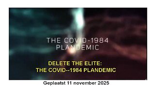 DELETE THE ELITE : THE COVID--1984 PLANDEMIC