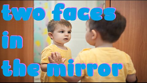 two faces in the mirror