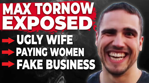 Max Tornow EXPOSED: Ugly Wife, Fake Lifestyle, Fake Business, Fake Harem