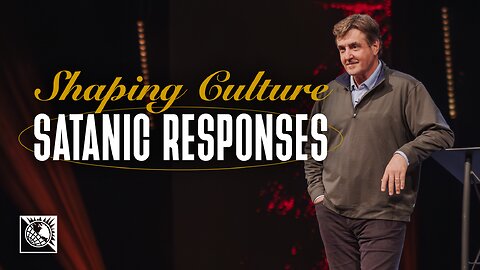 Shaping Culture [Satanic Responses]