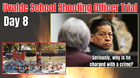 Uvalde School Shooter Officer Trial - Day 8