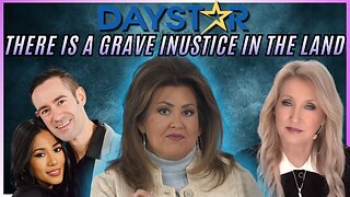 Daystar: There is Grave Injustice in the Land