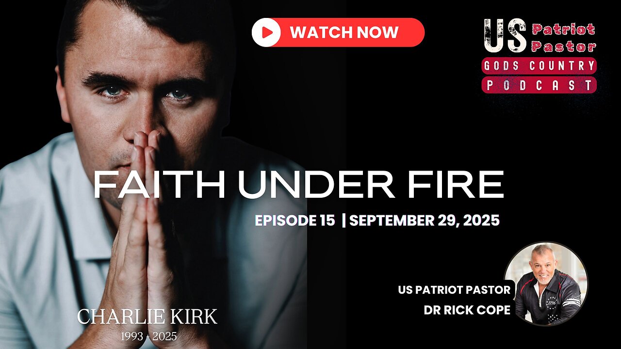 Episode 15: FAITH UNDER FIRE | A tribute to Charlie Kirk & a challenge to Christians