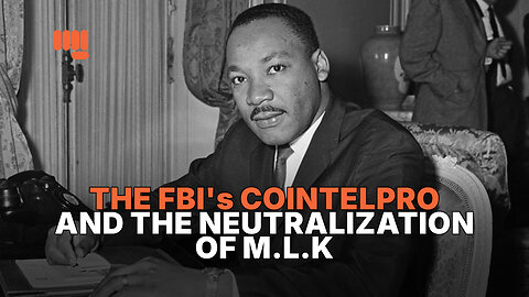 THE FBI'S COINTELPRO AND THE NEUTRALIZATION OF MLK