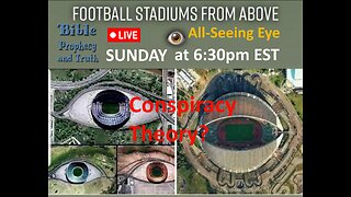 LIVE SUNDAY AT 6:30PM EST - World News - Biblical Prophecy - The All-Seeing Eye - Conspiracy Theory?