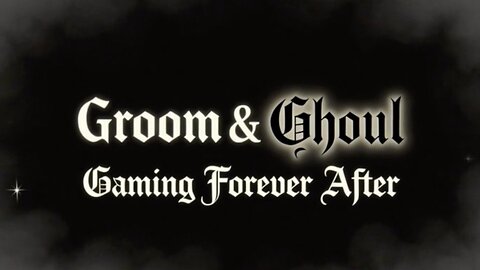 Groom & Ghoul Gaming (Teaser Vid 1)