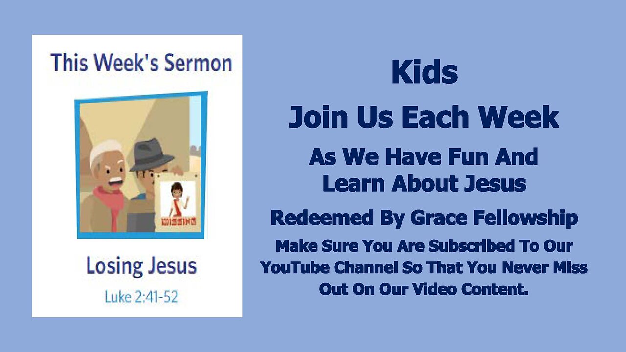 Sermons 4 Kids - Losing Jesus - Luke 2:41-52