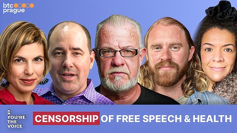 Panel: Censorship of Free Speech & Health | BTC Prague 2025 | Ep. 115