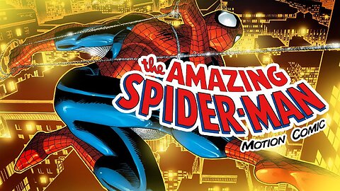 The Amazing Spider-Man Coming Home (Motion Comic Movie)
