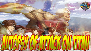 Autopsy of Attack on Titan