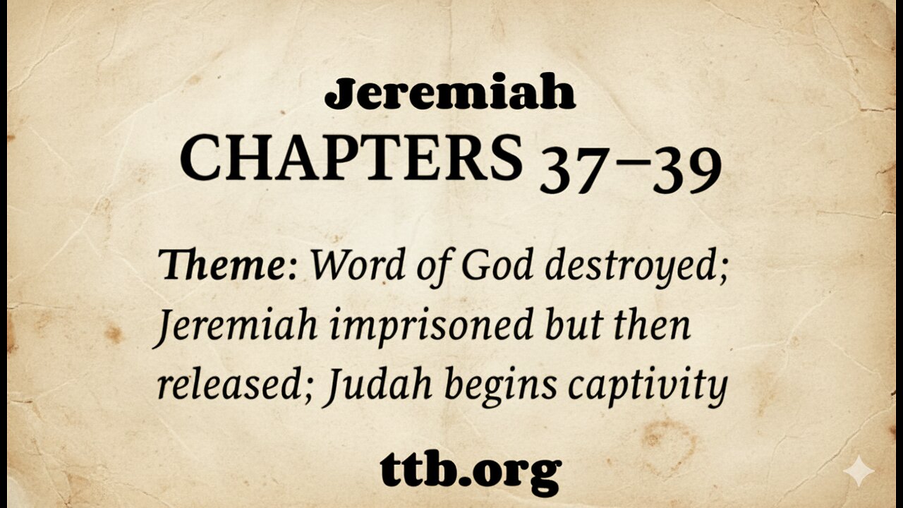 Jeremiah Chapters 37-39 (Bible Study)