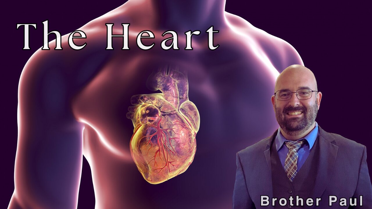 The Heart | Brother Paul
