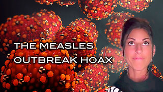 The Measles Outbreak Hoax